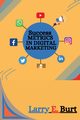 Success Metrics in Digital Marketing, E. Burt Larry