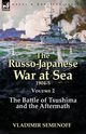 The Russo-Japanese War at Sea Volume 2, Semenoff Vladimir