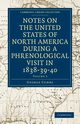 Notes on the United States of North America During a Phrenological Visit in 1838-39-40 - Volume 3, Combe George