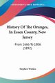 History Of The Oranges, In Essex County, New Jersey, Wickes Stephen