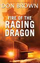 Fire of the Raging Dragon, Brown Don