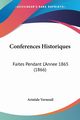 Conferences Historiques, Verneuil Aristide