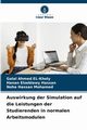 Auswirkung der Simulation auf die Leistungen der Studierenden in normalen Arbeitsmodulen, EL-Kholy Galal Ahmed