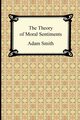 The Theory of Moral Sentiments, Smith Adam