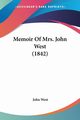 Memoir Of Mrs. John West (1842), West John