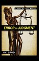 Error in Judgment, Brod DC