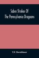 Sabre Strokes Of The Pennsylvania Dragoons, Dornblaser T.F.
