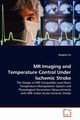 MR Imaging and Temperature Control Under Ischemic Stroke, Liu Qingwei