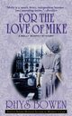 For the Love of Mike, Bowen Rhys