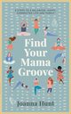 Find Your Mama Groove, Hunt Joanna