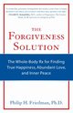 The Forgiveness Solution, Friedman Philip H.