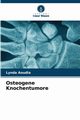 Osteogene Knochentumore, Aoudia Lynda