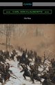 On War (Complete edition translated by J. J. Graham), Clausewitz Carl von