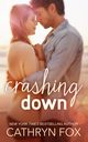 Crashing Down, Fox Cathryn