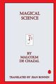 Magical Science, Chazal Malcolm de