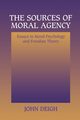 The Sources of Moral Agency, Deigh John