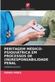 PERITAGEM MDICO-PSIQUITRICA EM PROCESSOS DE (IN)RESPONSABILIDADE PENAL, MWEZ DIDIER