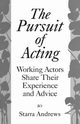 The Pursuit of Acting, Andrews Starra