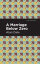 A Marriage Below Zero, Dale Alan