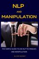 NLP and Manipulation, Bennet Oliver