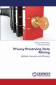Privacy Preserving Data Mining, Bhattacharyya Shampa