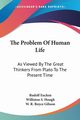 The Problem Of Human Life, Eucken Rudolf