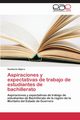 Aspiraciones y Expectativas de Trabajo de Estudiantes de Bachillerato, Najera Humberto