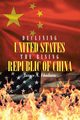 Declining United States the Rising Republic of China, Hudson James A.
