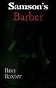 Samson's Barber, Baxter Ron