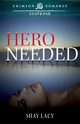 Hero Needed, Lacy Shay