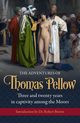 The Adventures of  Thomas Pellow, Pellow Thomas