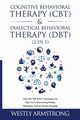 Cognitive Behavioral Therapy (CBT) & Dialectical Behavioral Therapy (DBT) (2 in 1), ARMSTRONG WESLEY