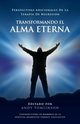 Transformando El Alma Eterna - Perspectivas Adicionales de La Terapia de Regresion, Tomlinson Andy