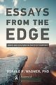 ESSAYS FROM THE EDGE; Work and Culture in the 21st Century, 