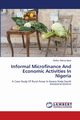 Informal Microfinance And Economic Activities In Nigeria, Ijaiya Muftau Adeniyi