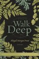 Walk Deep, Prout Abigail   Morgan