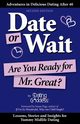Date or Wait, Goddess Dating