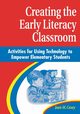 Creating the Early Literacy Classroom, Casey Jean M.