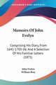 Memoirs Of John Evelyn, Evelyn John