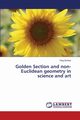 Golden Section and non-Euclidean geometry in science and art, Bodnar Oleg