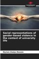 Social representations of gender-based violence in the context of university life, Monzn Myriam Gladys