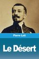 Le Dsert, Loti Pierre