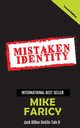 Mistaken Identity, Faricy Mike