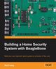 Building a Home Security System with Beaglebone, Pretty Bill