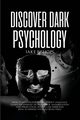 Discover Dark Psychology, Bishops Jake