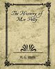 The History of Mr. Polly, H. G. Wells G. Wells