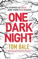 One Dark Night, Bale Tom