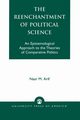 The Reenchantment of Political Science, Arif Nasr M.