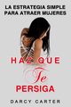 Haz Que Te Persiga, Carter Darcy