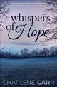 Whispers Of Hope, Carr Charlene